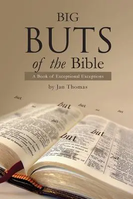 Wielkie ale Biblii: Księga wyjątkowych wyjątków - Big Buts of the Bible: A Book of Exceptional Exceptions