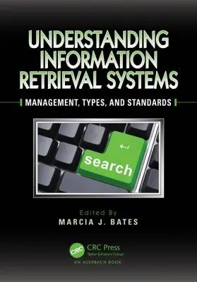 Zrozumienie systemów wyszukiwania informacji: Zarządzanie, typy i standardy - Understanding Information Retrieval Systems: Management, Types, and Standards