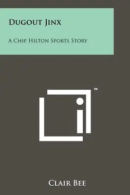 Dugout Jinx: Historia sportowa Chipa Hiltona - Dugout Jinx: A Chip Hilton Sports Story