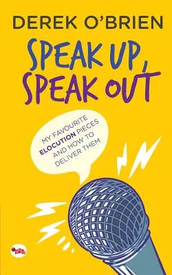 Speak Up, Speak Out: Moje ulubione przemówienia i jak je wygłaszać - Speak Up, Speak Out: My Favourite Elocution Pieces and How to Deliver Them