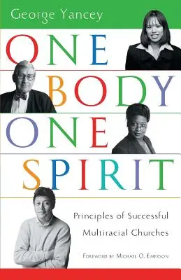 Jedno ciało, jeden duch: Zasady odnoszących sukcesy kościołów wielorasowych - One Body, One Spirit: Principles of Successful Multiracial Churches