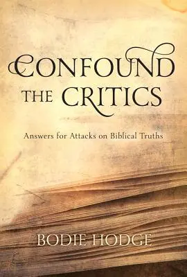 Zdemaskuj krytyków: Odpowiedzi na ataki na biblijną prawdę - Confound the Critics: Answers for Attacks on Biblical Truth