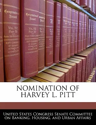 Nominacja Harveya L. Pitta - Nomination of Harvey L. Pitt