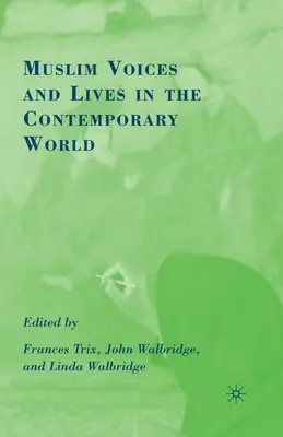 Głosy i życie muzułmanów we współczesnym świecie - Muslim Voices and Lives in the Contemporary World
