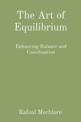 Sztuka równowagi: Zwiększanie równowagi i koordynacji - The Art of Equilibrium: Enhancing Balance and Coordination