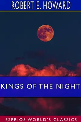 Królowie nocy (Esprios Classics) - Kings of the Night (Esprios Classics)