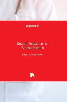 Najnowsze osiągnięcia w biomechanice - Recent Advances in Biomechanics