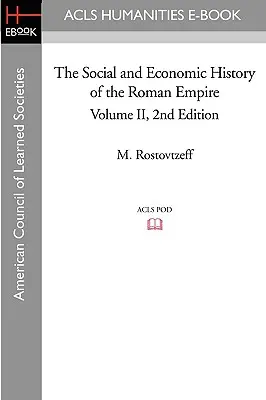 Historia społeczna i gospodarcza Cesarstwa Rzymskiego Tom II Wydanie 2 - The Social and Economic History of the Roman Empire Volume II 2nd Edition