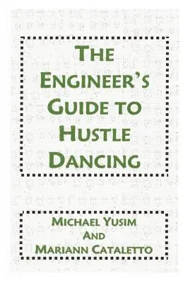 Przewodnik inżyniera po tańcu zgiełku - The Engineer's Guide to Hustle Dancing