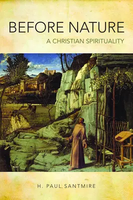 Przed naturą: Duchowość chrześcijańska - Before Nature: A Christian Spirituality