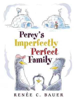 Percy's Imperfectly Perfect Family