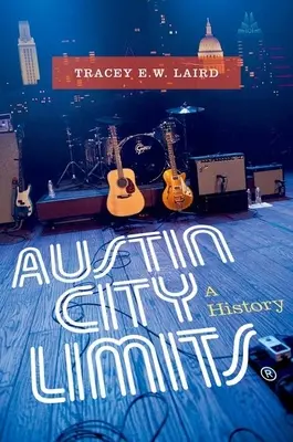 Austin City Limits: Historia - Austin City Limits: A History