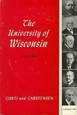 Uniwersytet Wisconsin: A History V2: Tom II: 1903-1945 - Univ of Wisconsin: A History V2: Volume II: 1903-1945