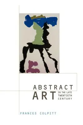 Sztuka abstrakcyjna pod koniec XX wieku - Abstract Art in the Late Twentieth Century