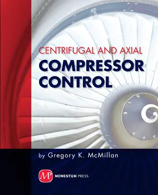 Sterowanie sprężarkami odśrodkowymi i osiowymi - Centrifugal and Axial Compressor Control