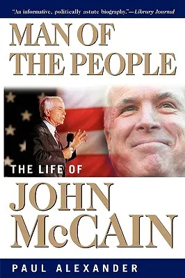 Człowiek z ludu: Życie Johna McCaina - Man of the People: The Life of John McCain