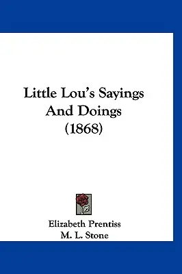 Little Lou's Sayings And Doings (1868)