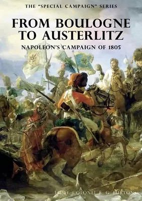 Seria kampanii specjalnych: OD BOULOGNE DO AUSTERLITZ: Kampania Napoleona w 1805 roku - The Special Campaign Series: FROM BOULOGNE TO AUSTERLITZ: Napoleon's Campaign of 1805