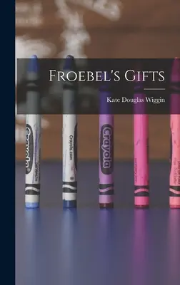 Prezenty Froebla - Froebel's Gifts