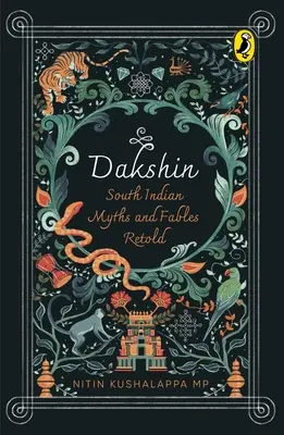 Dakshin: południowoindyjskie mity i baśnie - Dakshin: South Indian Myths and Fables