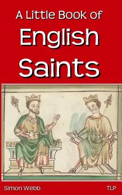 Mała księga angielskich świętych - A Little Book of English Saints