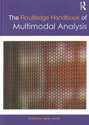 The Routledge Handbook of Multimodal Analysis (Podręcznik analizy multimodalnej) - The Routledge Handbook of Multimodal Analysis