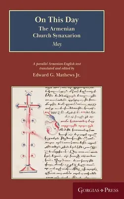 W tym dniu (maj): Synaksarion Kościoła Ormiańskiego (Yaysmawurkʿ) - On This Day (May): The Armenian Church Synaxarion (Yaysmawurkʿ)