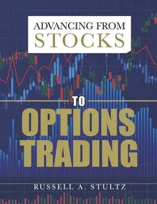 Przejście od handlu akcjami do handlu opcjami - Advancing from Stocks to Options Trading