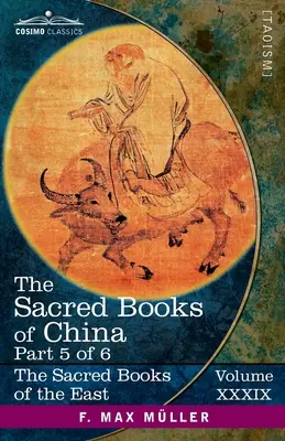 The Sacred Books of China, Part VI: The Texts of Taoism, Part 1 of 2 - The To Teh King of Lo Dze and The Writings of Kwang-Tze (Święte księgi Chin, część VI: Teksty taoizmu, część 1 z 2) - The Sacred Books of China, Part VI: The Texts of Taoism, Part 1 of 2-The To Teh King of Lo Dze and The Writings of Kwang-Tze