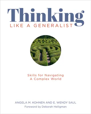 Thinking Like a Generalist: Umiejętności poruszania się w złożonym świecie - Thinking Like a Generalist: Skills for Navigating a Complex World