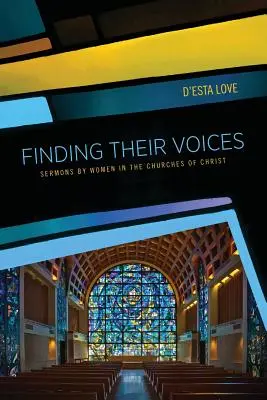 Finding Their Voices: Kazania kobiet w Kościołach Chrystusowych - Finding Their Voices: Sermons by Women in the Churches of Christ