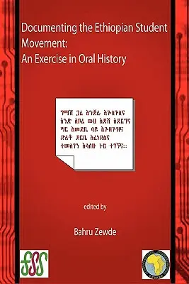 Dokumentowanie etiopskiego ruchu studenckiego. Ćwiczenie z historii mówionej - Documenting the Ethiopian Student Movement. An Exercise in Oral History