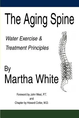 Starzejący się kręgosłup: Ćwiczenia w wodzie i zasady leczenia - The Aging Spine: Water Exercise & Treatment Principles