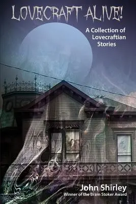 Lovecraft żyje! (Zbiór opowiadań Lovecrafta) - Lovecraft Alive! (A Collection of Lovecraftian Stories)