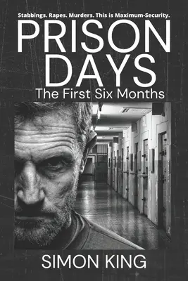 Prison Days: Kolekcja (Pierwsze 6 miesięcy) - Prison Days: The Collection (The First 6 Months)