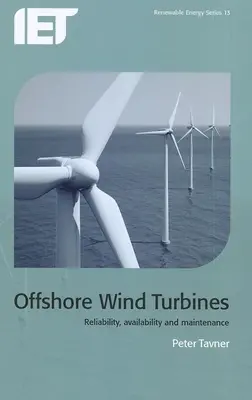 Morskie turbiny wiatrowe: Niezawodność, dostępność i konserwacja - Offshore Wind Turbines: Reliability, Availability and Maintenance