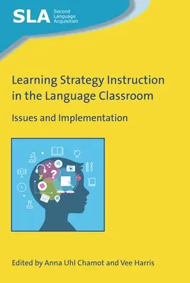 Nauczanie strategii uczenia się w klasie językowej: Zagadnienia i wdrażanie - Learning Strategy Instruction in the Language Classroom: Issues and Implementation