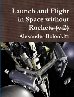 Start i lot w kosmos bez rakiet (wersja 2) - Launch and Flight in Space without Rockets (v.2)