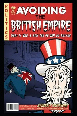 Unikanie Imperium Brytyjskiego: Czym było i jak Stany Zjednoczone mogą zrobić to lepiej - Avoiding The British Empire: What it Was, and How the US can Do Better