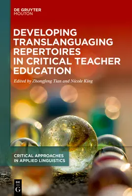 Rozwijanie repertuarów translangizacji w krytycznej edukacji nauczycieli - Developing Translanguaging Repertoires in Critical Teacher Education
