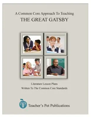 Wspólne podstawowe podejście do nauczania: Wielki Gatsby - A Common Core Approach to Teaching: The Great Gatsby