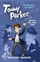 Tommy Parker - Przeznaczenie cię odnajdzie! - Tommy Parker - Destiny Will Find You!