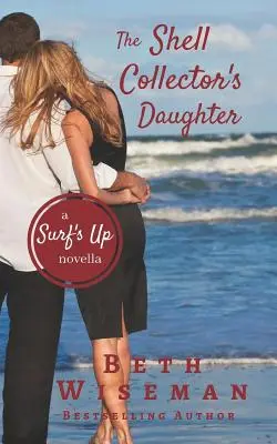 Córka kolekcjonera muszelek: A Surf's Up Novella - The Shell Collector's Daughter: A Surf's Up Novella