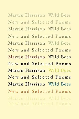 Wild Bees: Nowe i wybrane wiersze - Wild Bees: New and Selected Poems