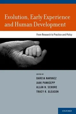 Ewolucja, wczesne doświadczenie i rozwój człowieka: Od badań do praktyki i polityki - Evolution, Early Experience and Human Development: From Research to Practice and Policy