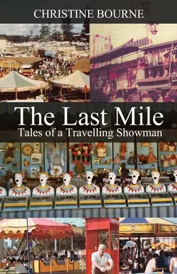 Ostatnia mila: Opowieści wędrownego showmana - The Last Mile: Tales of a Travelling Showman