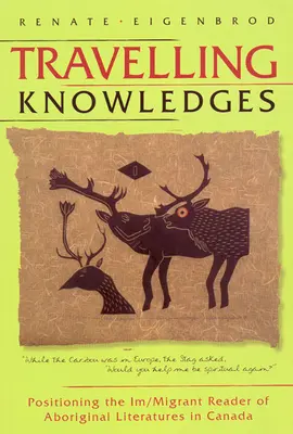 Travelling Knowledges: Pozycjonowanie czytelnika-imigranta literatury aborygeńskiej w Kanadzie - Travelling Knowledges: Positioning the Im/Migrant Reader of Aboriginal Literatures in Canada