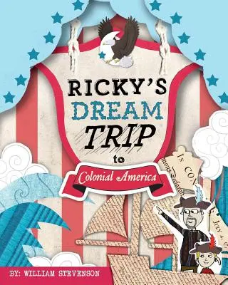 Wymarzona podróż Ricky'ego do kolonialnej Ameryki - Ricky's Dream Trip to Colonial America