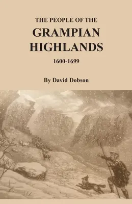 Ludność Grampian Highlands, 1600-1699 - The People of the Grampian Highlands, 1600-1699