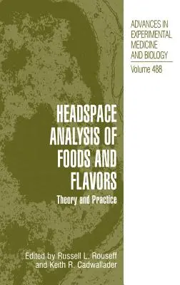 Headspace Analysis of Foods and Flavors: Teoria i praktyka - Headspace Analysis of Foods and Flavors: Theory and Practice